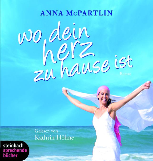 Cover - Anna McPartlin - Wo Dein Herz zuhause ist